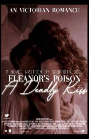 Elenor's Poison : a deadly kiss  by saaaadia_ooo_