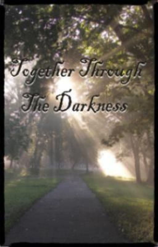 Together Through The Darkness by Northern_Star