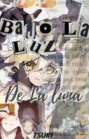 ˚✧₊⁎BAJO LA LUZ DE LA LUNA ⁎⁺˳✧༚ بقلم TSUKI17a