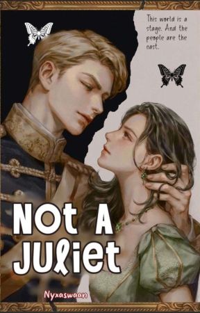 𝐍𝐨𝐭 𝐀 𝐉𝐮𝐥𝐢𝐞𝐭 | An Isekai Story by Nyxaswaan