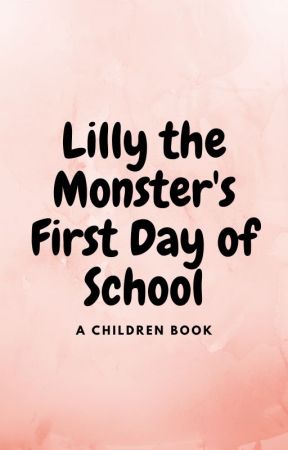 Lilly the monster's  First Day of School by Mathrocks1