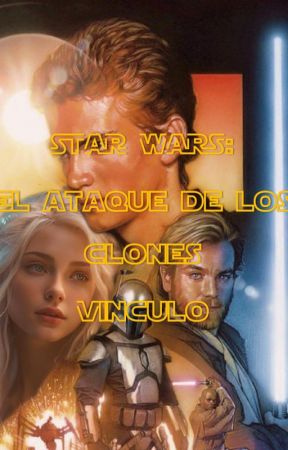 Star Wars: El Ataque de los Clones/ Vínculo by Astra_Jinn