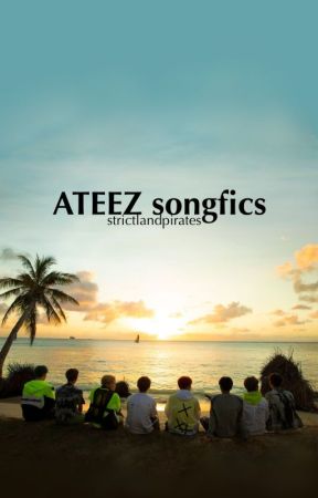 Ateez Songfics by strictlandpirates