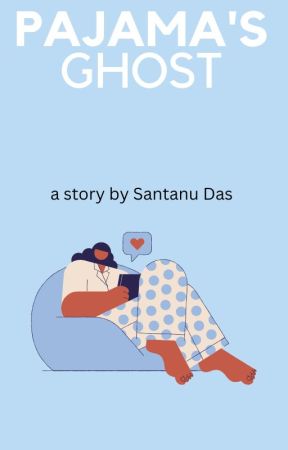 PAJAMA'S GHOST oleh SANTANU92