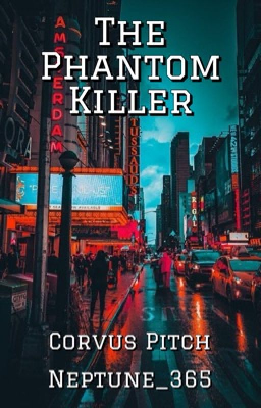 The Phantom Killer (BOOK 3) by Dusk-Arrows