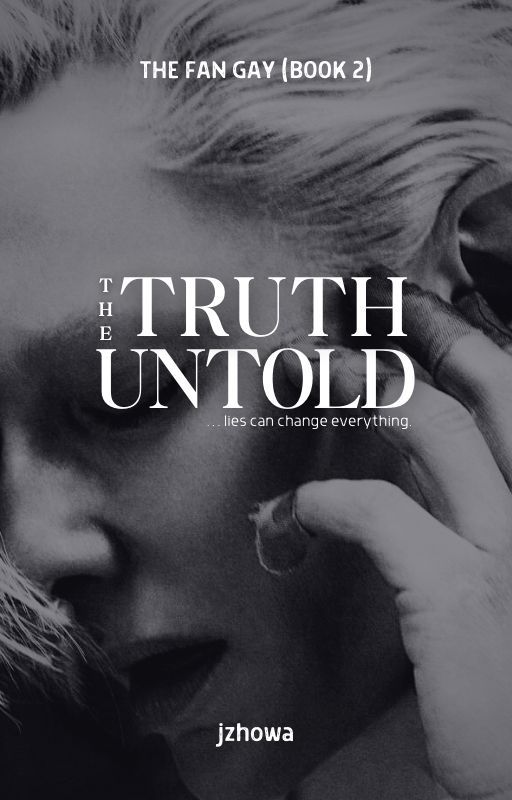 THE TRUTH UNTOLD (TFG BOOK 2) від jzhowa