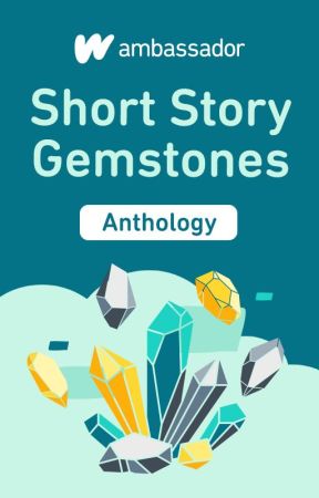 Gemstones | Winners ✮ Anthology by ShortStory