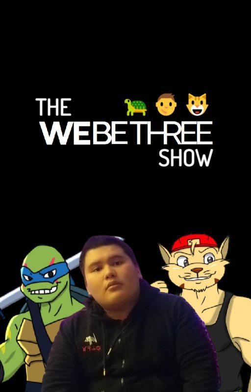 The We Be Three Show by mike10lanurias