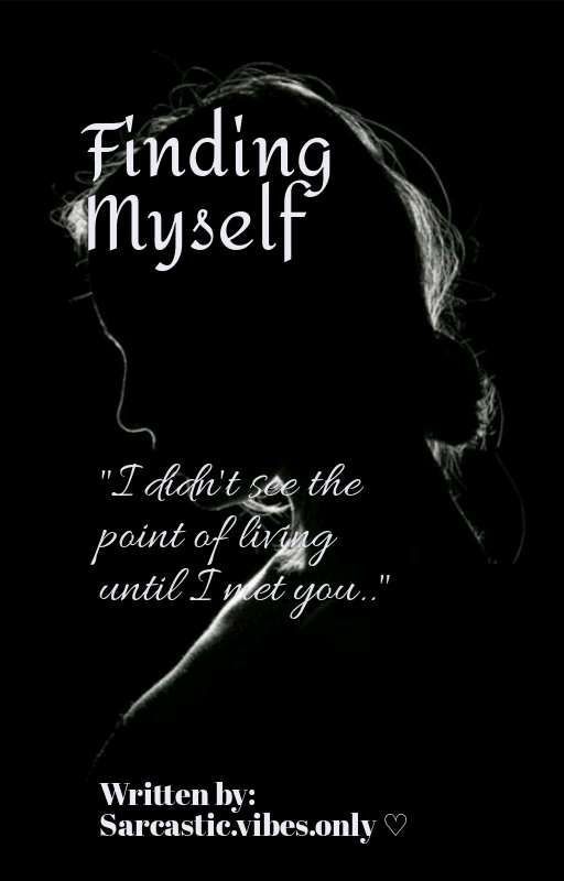 Finding Myself || Complete by sihle0071