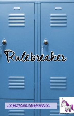 Rulebreaker by 30317512Fangirl