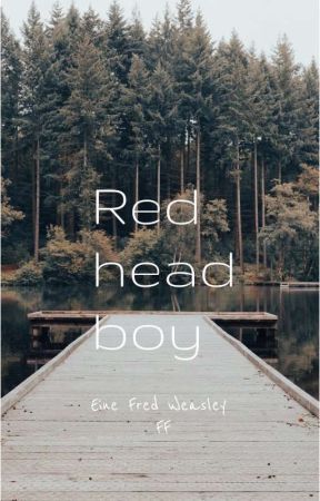 Redhead Boy 1 (Fred Weasley FF) - A Pure Heart de Xphxlxx