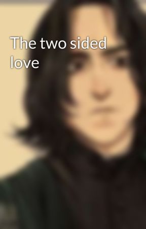 The two sided love by IchMagHarryOtter