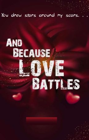 And Because Love Battles by itssanjh