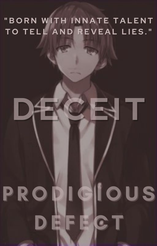 Tensai_no_tenshi tarafından yazılan DECEIT: Prodigious Defect adlı hikaye