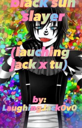 black sun slayer (Lauching Jack X Tu) by scp-400004