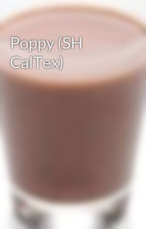 Poppy (SH CalTex) bởi educateddummy