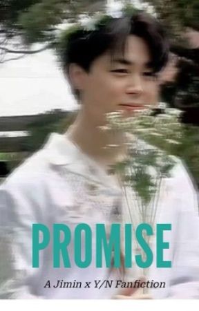 Promise: A Jimin x Y/N Fanfiction by _writersdelight_