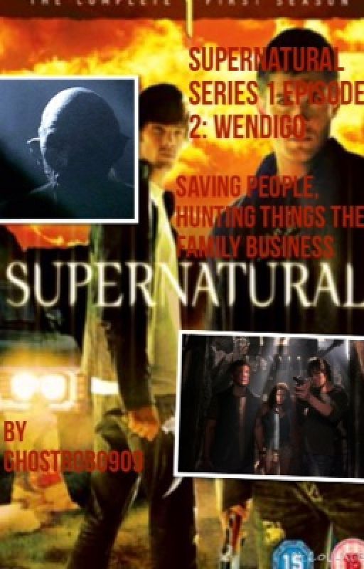 Supernatural episode 2: wendigo by ghostrobo909