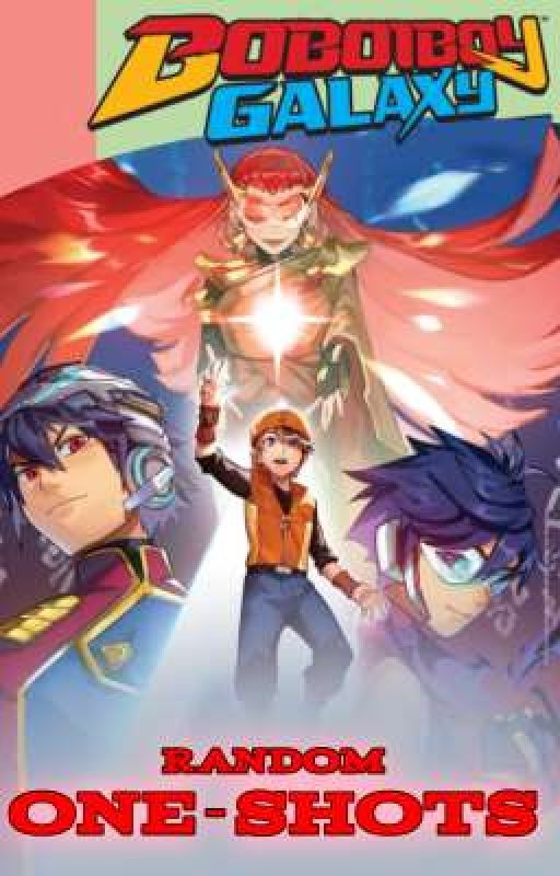 BoBoiBoy Galaxy (Random One-shots) de Forestvegetable