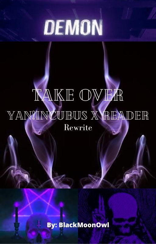 Take over ~incubus x reader~ by BlackMoonOwl