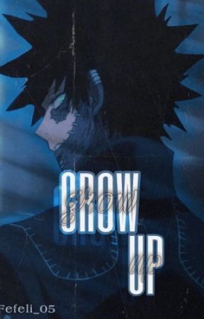 Grow Up بقلم Fefeli_05
