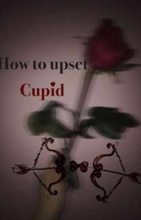 How to upset cupid by conflicting666