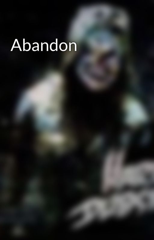 Abandon by Foyx_Killermaniac