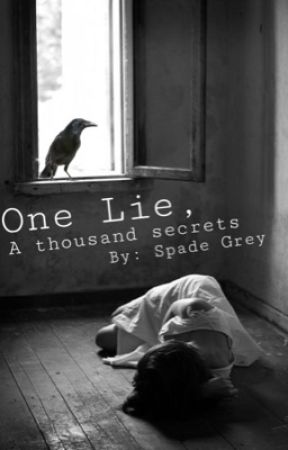 One Lie, A thousand secrets by Euphxriclly