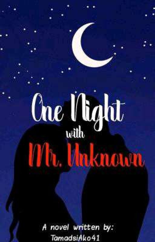 ONE NIGHT WITH MR. UNKNOWN (Z S1: Zachary Montenar) by tamadsiAko41