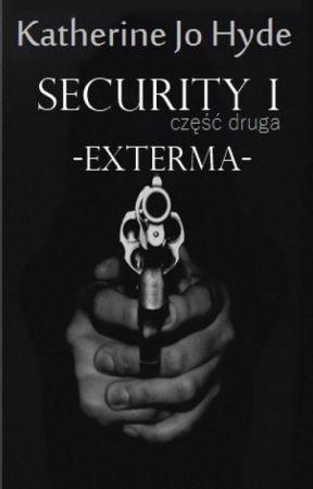 Security I part 2: Exterma // l. h. by KatherineJoHyde