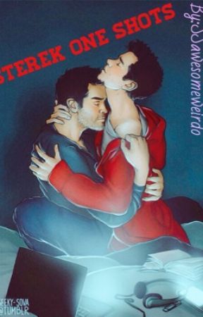 SSawesomeweirdo tarafından yazılan Sterek One Shots (boyxboy) adlı hikaye