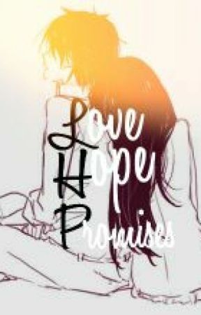 " Love , Hope , Promises " от XyMorz