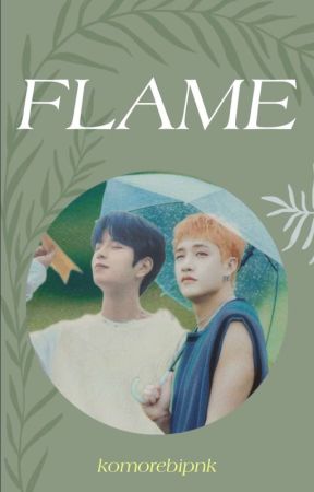 Flame | chanmin by komorebipnk