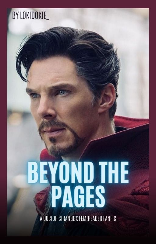 Beyond the Pages: Doctor Strange x Fem!Reader by LokiDokie_