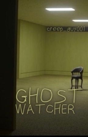 Ghost Watcher by Creep_guy001