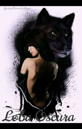 Loba Oscura by YaritzaRiveraGallego