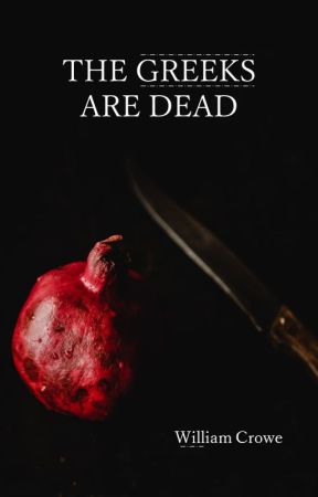 The Greeks are dead by willcrowe23