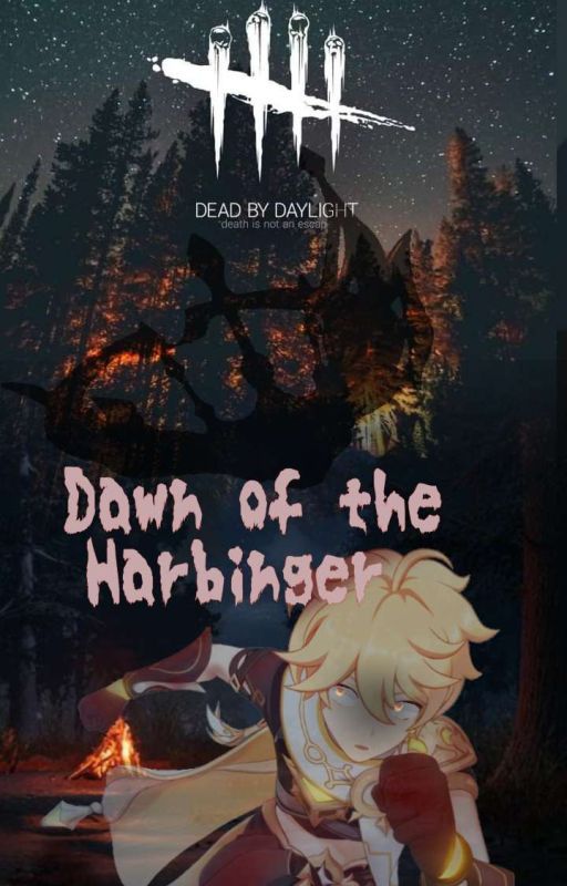 Dead By Daylight: Dawn of the Harbinger || Genshin X Dead By Daylight  от shadd_nyX