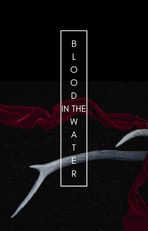 Blood in the Water by Scarlet_Witch256