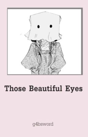 Those beautiful eyes by gabsword