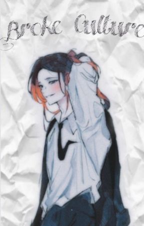 𝐁𝐑𝐎𝐊𝐄 𝐂𝐔𝐋𝐓𝐔𝐑𝐄| 𝐊. 𝐊𝐄𝐍𝐌𝐀 by st4rsonmyceiling