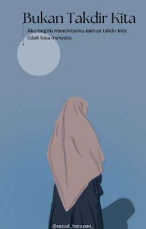 Bukan Takdir Kita بقلم Rull_panda