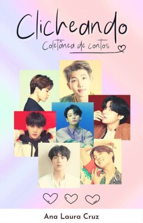 Clicheando | Coletânea de Contos/Shortfic BTS by nalauracruz