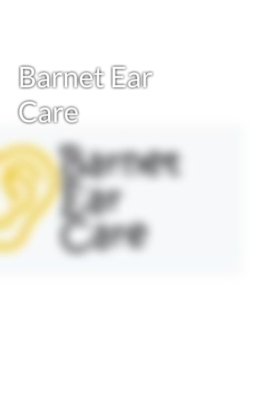Barnet Ear Care by barnetearcare