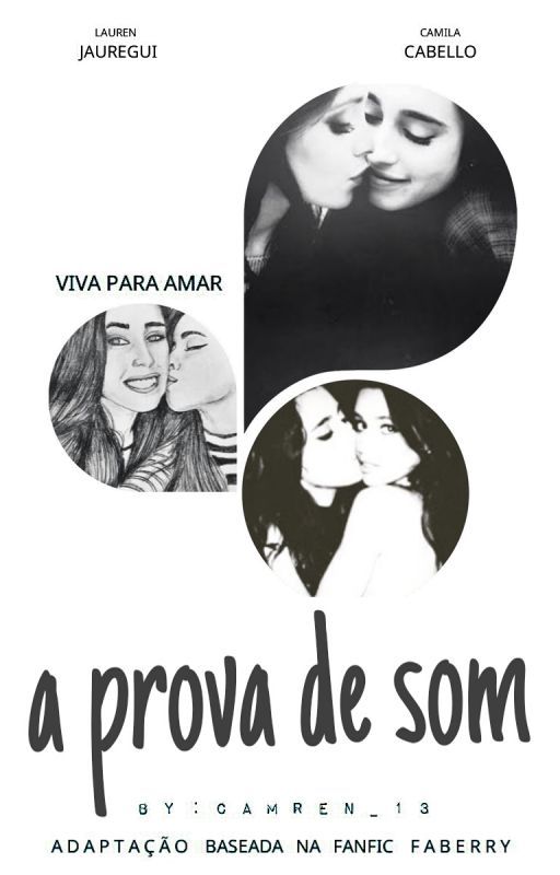 A Prova de Som (Camren) - EM REVISÃO, de Camren_13