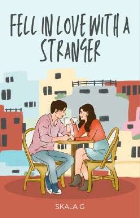 fell in love with a stranger || ✅ de skalagfryy