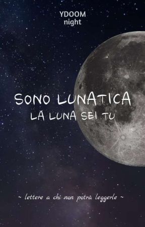 Sono lunatica - La luna sei tu by YDOOMnight