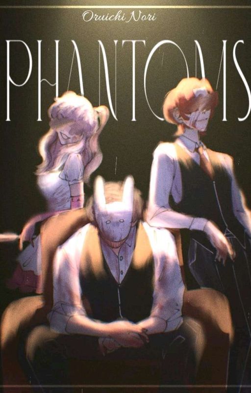 Phantoms oleh OruichiNori
