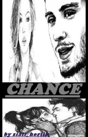 CHANCE (Z.M.FANFİCTİON) by Ziam__Palik