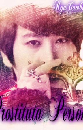 Prostituta Personal - ♪♫ KyuHyun♪♫ by ChoKyuHyunFics